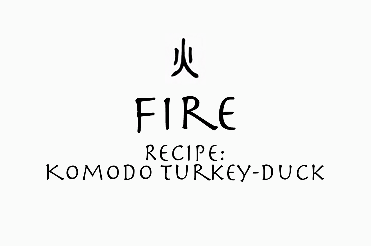 fire nation komodo turkey duck
