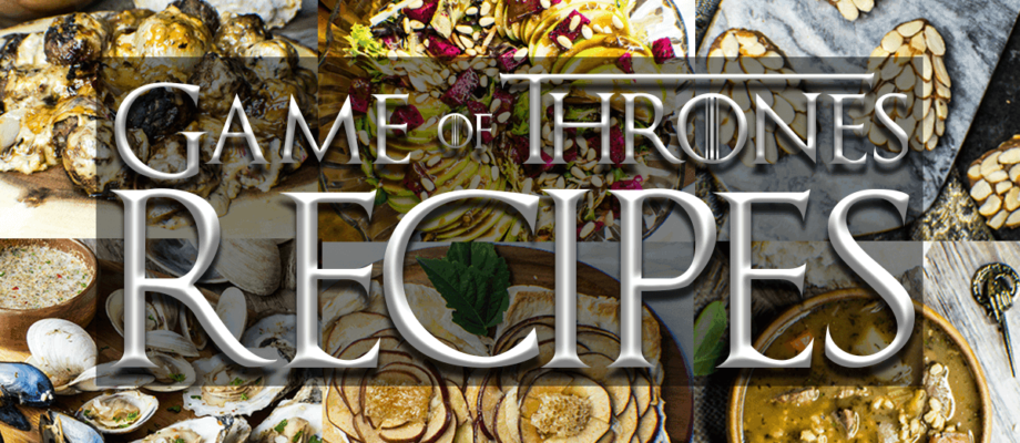 game of thrones recipes